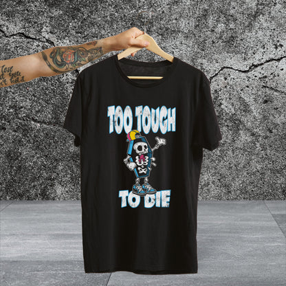 Too Tough To Die